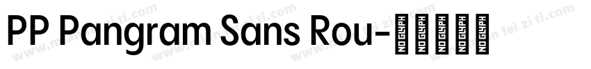 PP Pangram Sans Rou字体转换